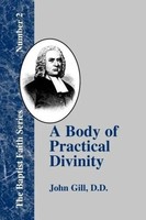 A Body Of Practical Divinity John Gill Taschenbuch Kartoniert / Broschiert 2001