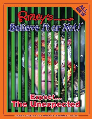Ripley's Believe It Or Not! Expect the Unexpected - Geoff Tibballs|Jo Wiltsh...