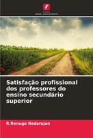 SatisfaçãO Profissional Dos Professores Do Ensino SecundáRio Superior Nadarajan