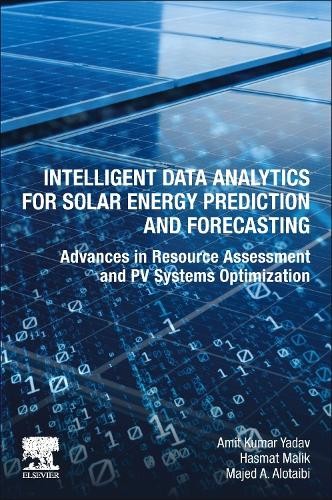 Intelligent Data Analytics for Solar Energy Prediction and Fo... - 9780443134821