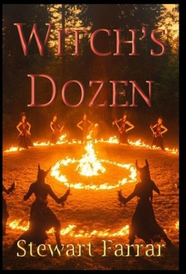 Witch's Dozen by Stewart Farrar Hardcover Book