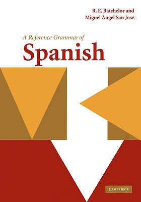 A Reference Grammar of Spanish Batchelor San José Hardback 9780521429610