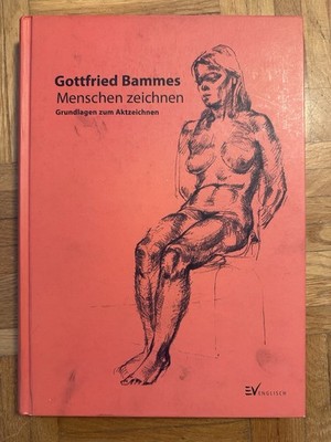 Gottfried Bammes Menschen Zeichnen: Grundlagen Zum Aktzeichnen Kunst Buch Akt