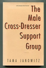 Tama JANOWITZ / The Male Cross-Dresser Support Group Uncorrected Proof 1st 1992