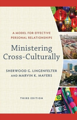 Ministering Cross Culturally   A Model for Effective Personal Relationships