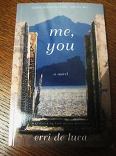 1st Edition Me You Erri De Luca Advance Uncorrected Proof Fiction First Printing
