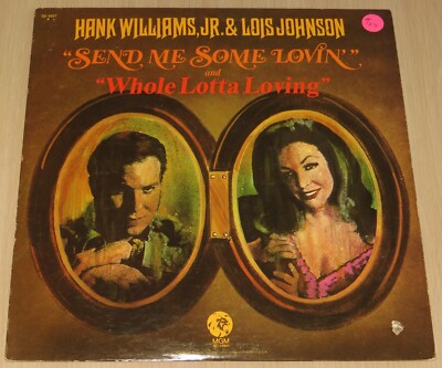 Hank Williams Jr, Lois Johnson #127 (Send me some lovin', Whole lotta loving)