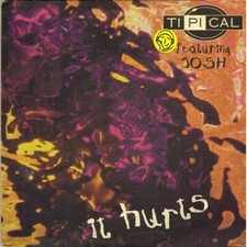 Ti.Pi.Cal. Featuring Josh Colow - It Hurts / It Du Beat 12" Maxi Single 33 giri