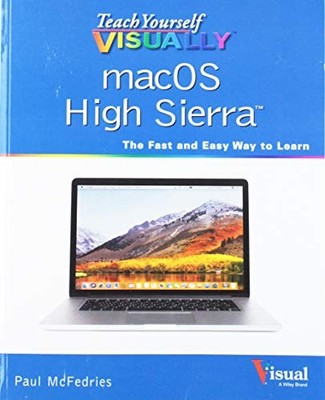 TEACH YOURSELF VISUALLY MACOS HIGH SIERRA By Paul Mcfedries Excellent Condition