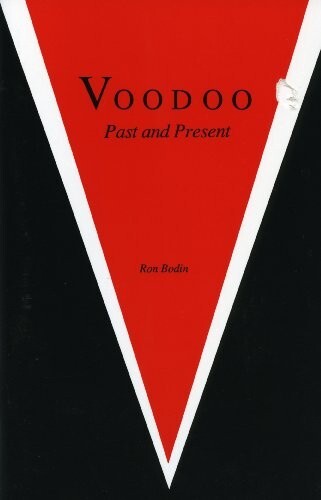 Voodoo Past and Present by Ron Bodin (Paperback, 1990)