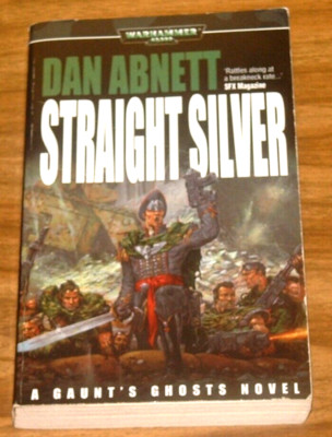 WARHAMMER 40K Straight Silver SIGNED Dan Abnett GAUNT'S GHOSTS#6 40,000 Good 1st