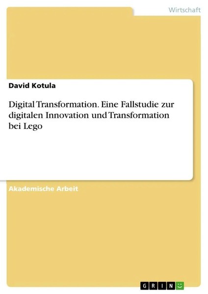 David Kotula | Digital Transformation. Eine Fallstudie Zur Digitalen...-image