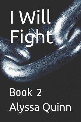 I Will Fight: Book 2 by Alyssa Quinn (English) Paperback Book