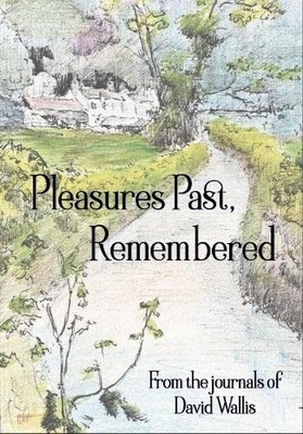 Pleasures Past, Remembered,Wallis, David David Wallis,