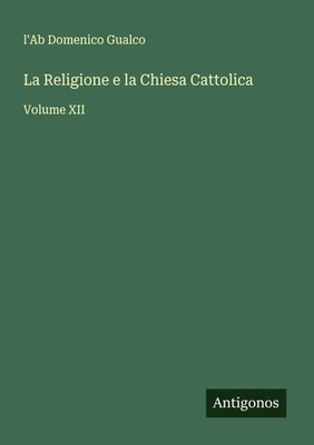 L'Ab Domenico Gualco | La Religione e la Chiesa Cattolica | Taschenbuch (2025)