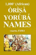 1000+(African) Òrìsà Yorùbá Names - Paperback, by Chief/Ms FAMA - Good