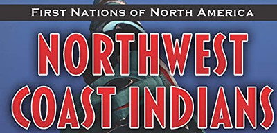 Northwest Coast Indians (First - Library Binding - VERY GOOD