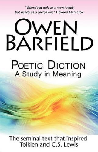 Poetic Diction : A Study in Meaning by Owen Barfield (2010, Trade Paperback)
