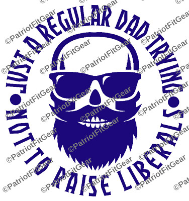Just A Regular Dad Trying not To Raise Liberals,Raise Lions Not Liberals,Decal