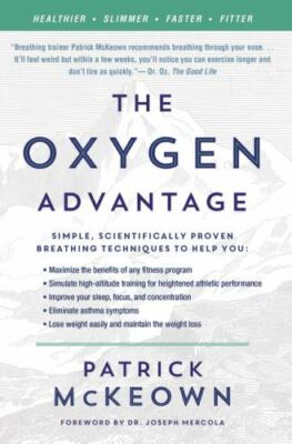 The Oxygen Advantage: Simple, Scientifically Proven Breathing Techniques  - GOOD