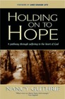 Holding onto Hope: A Pathway through Suffering to ... by Guthrie, Nancy Hardback