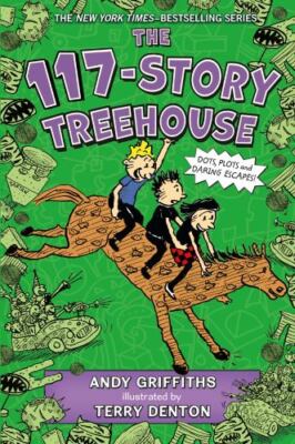 117-Story Treehouse : Dots, Plots and Daring Escapes! by Andy Griffiths (2023)
