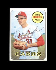Dick Hughes Signed Authentic 1969 Topps St. Louis Cardinals Autograph