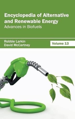 Encyclopedia of Alternative Renewable Energy Volume 13 Advances Hardback Edition