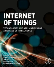 Internet of Things : Technologies and Applications for a New Age of Intellige...