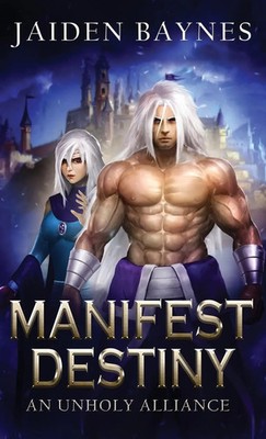 Jaiden Baynes | Manifest Destiny | Buch | Englisch (2022) | An Unholy Alliance
