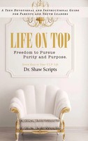 Shaw Scripts | Life On Top | Buch | Englisch (2017) | Gebunden | Westbow Press