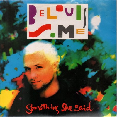 Belouis Some Something She Said 7'' vinyl UK Arista 1993 B/w ambient mix pic