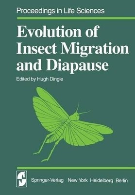Evolution of Insect Migration and Diapause - 9781461569435