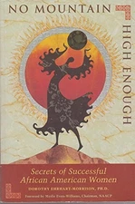 No Mountain High Enough: Secrets of Successful African American Women - GOOD