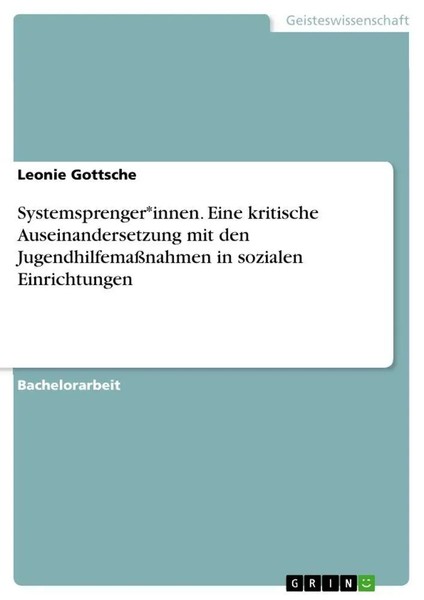 Leonie Gottsche | Systemsprenger Innen. Eine Kritische Auseinandersetzung Mit...-image