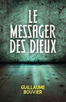 Le Messager des Dieux von Bouvier, Guillaume | Buch | Zustand sehr gut