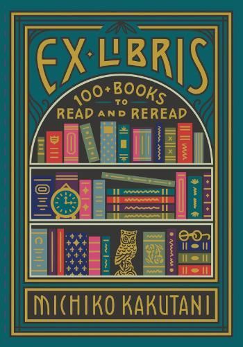 Ex-Libris: 100+ Books to Read & Reread