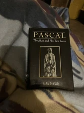 Pascal : The Man and His Two Loves