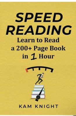 Speed Reading: Learn to Read a 200+ Page Book in 1 Hour