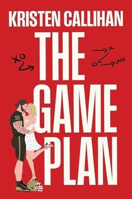 The Game Plan: A Forbidden Football - Paperback, by Callihan Kristen - Very Good