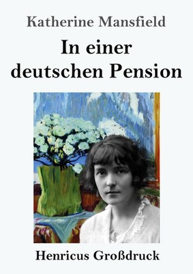 In einer deutschen Pension (Großdruck) Katherine Mansfield Taschenbuch 116 S.