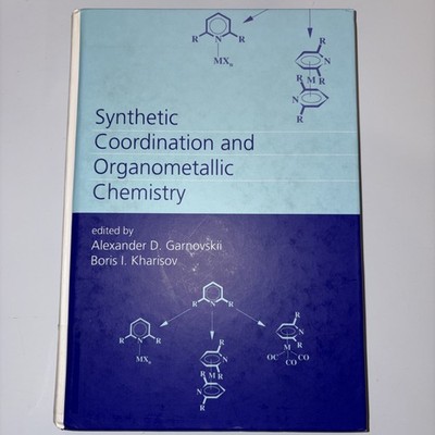 Synthetic Coordination and Organometallic Chemistry by Boris I. Kharissov (2003,