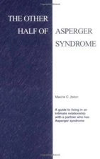 The Other Half of Asperger Syndrome: A guide to an Intimate Relation - VERY GOOD
