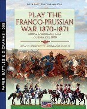 Play the Franco-Prussian war 1870-1871: Gioca a Wargame alla guerra