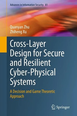 Zhiheng Xu (u. a.) | Cross-Layer Design for Secure and Resilient...