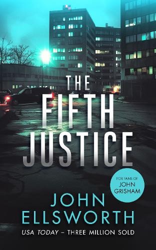 The Fifth Justice by John Ellsworth - 9781036704612