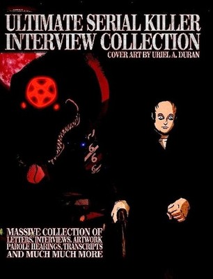 Ultimate Serial Killer Interview Collection by James Gilks (English) Paperback B