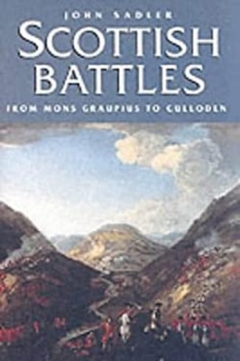 Scottish Battles Paperback Sadler, John Canongate Books Staff