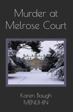 Murder at Melrose Court: A Country Hous- 9781790745425, paperback, Karen Menuhin