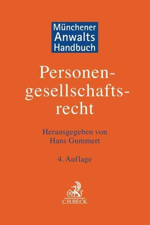 Münchener Anwaltshandbuch Personengesellschaftsrecht | Hans Gummert |